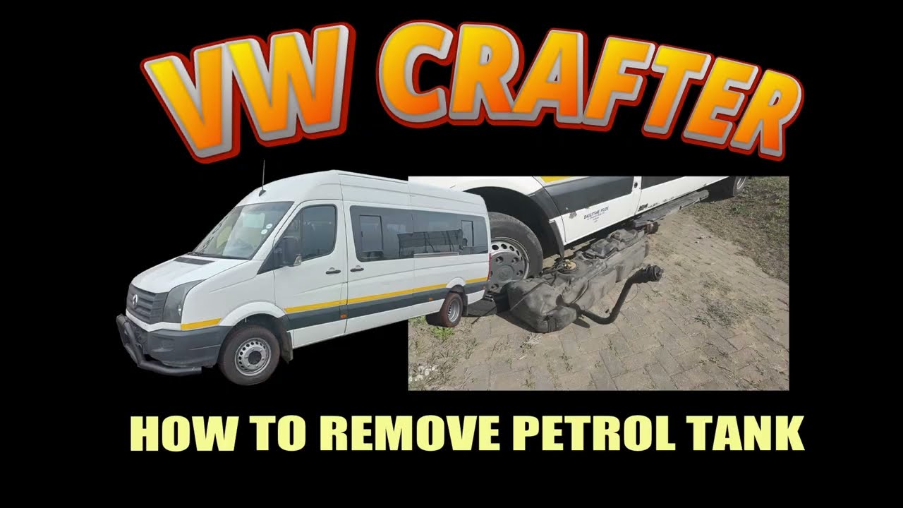 VW CRAFTER - HOW TO REMOVE PETROL TANK