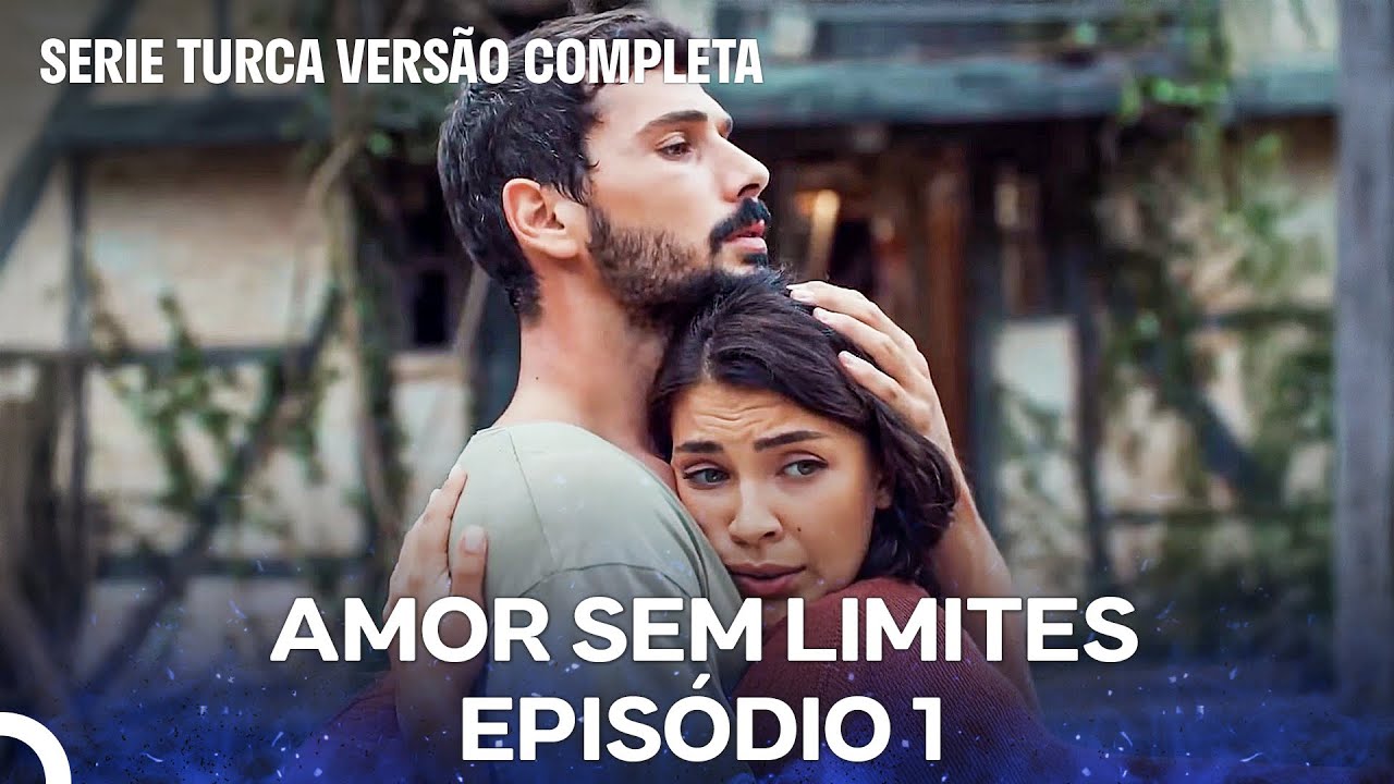 Amor Sem Limites Episódio 1 (Dublagem em Português)