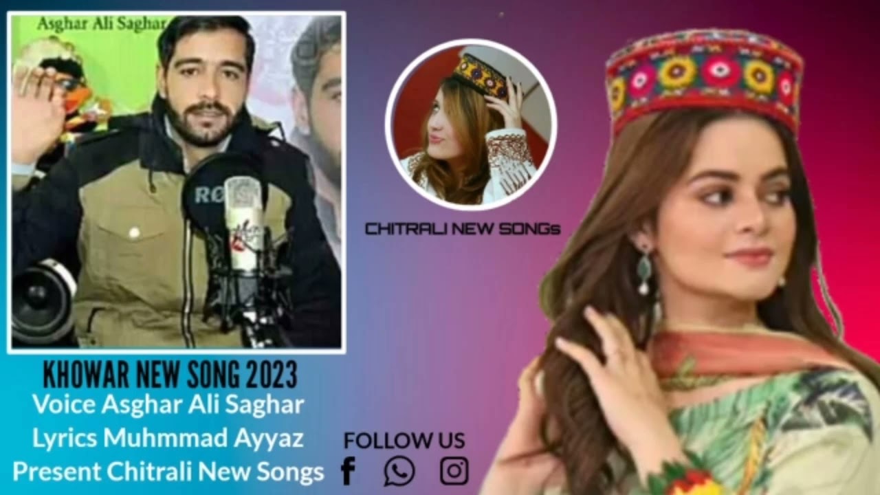 Khowar New Song 2023 ||Voice Asghar Ali Saghar ||Lyrics Muhammad Ayyaz ||Mughal Studio