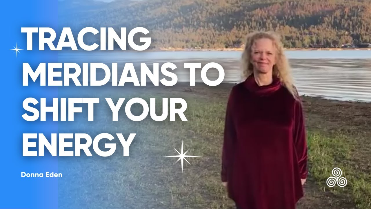 Проследите свои меридианы с Донной Эден | Eden Energy Medicine