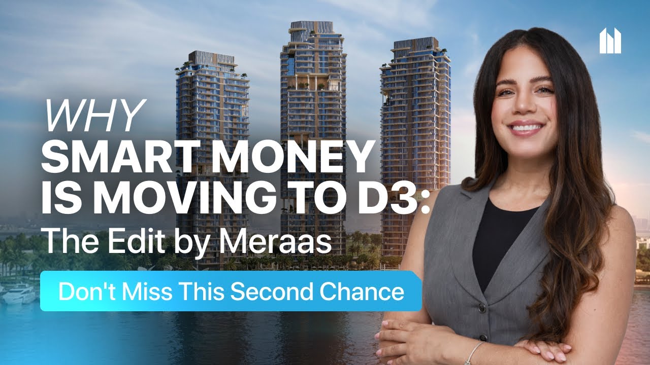 Why Smart Money is Moving to d3: The Edit by Meraas (Don't Miss This Second Chance)