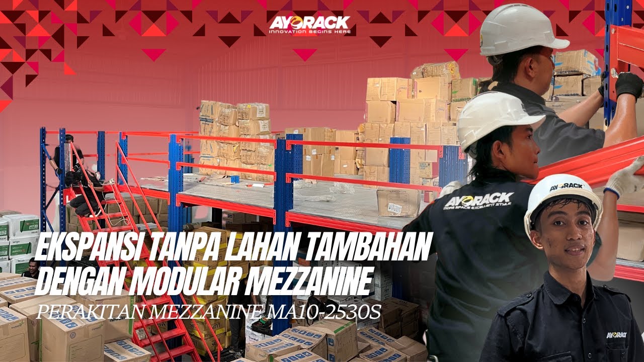 Ekspansi Tanpa Lahan Tambahan Dengan Modular Mezzanine MA10-2530S