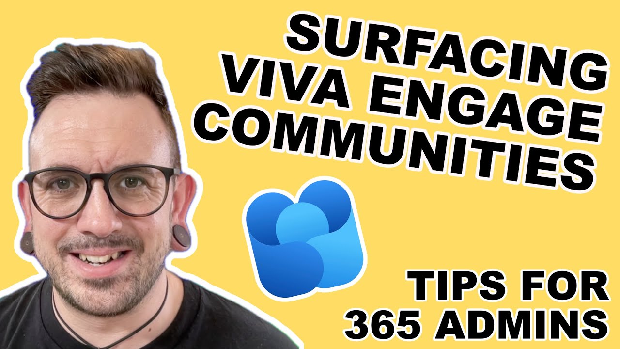 Surfacing Viva Engage Communities - Tips for 365 Admins