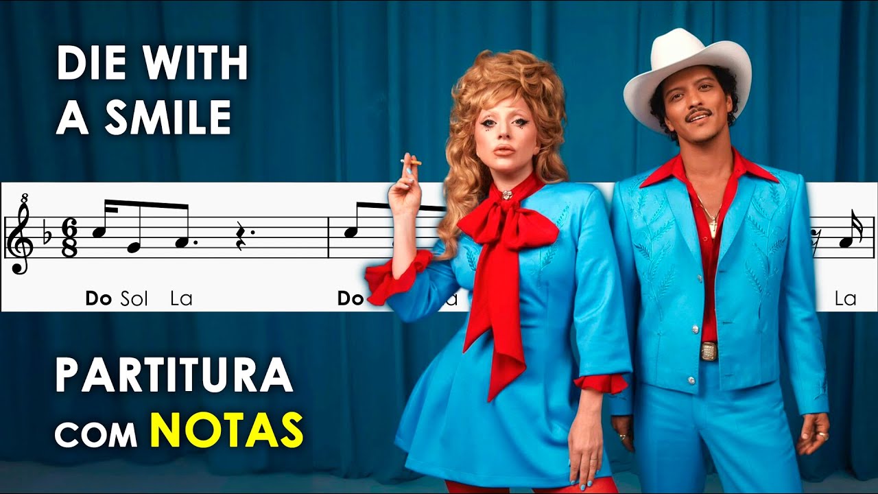 Die With A Smile | Partitura com Notas para Flauta Doce, Violino | Bruno Mars e Lady Gaga