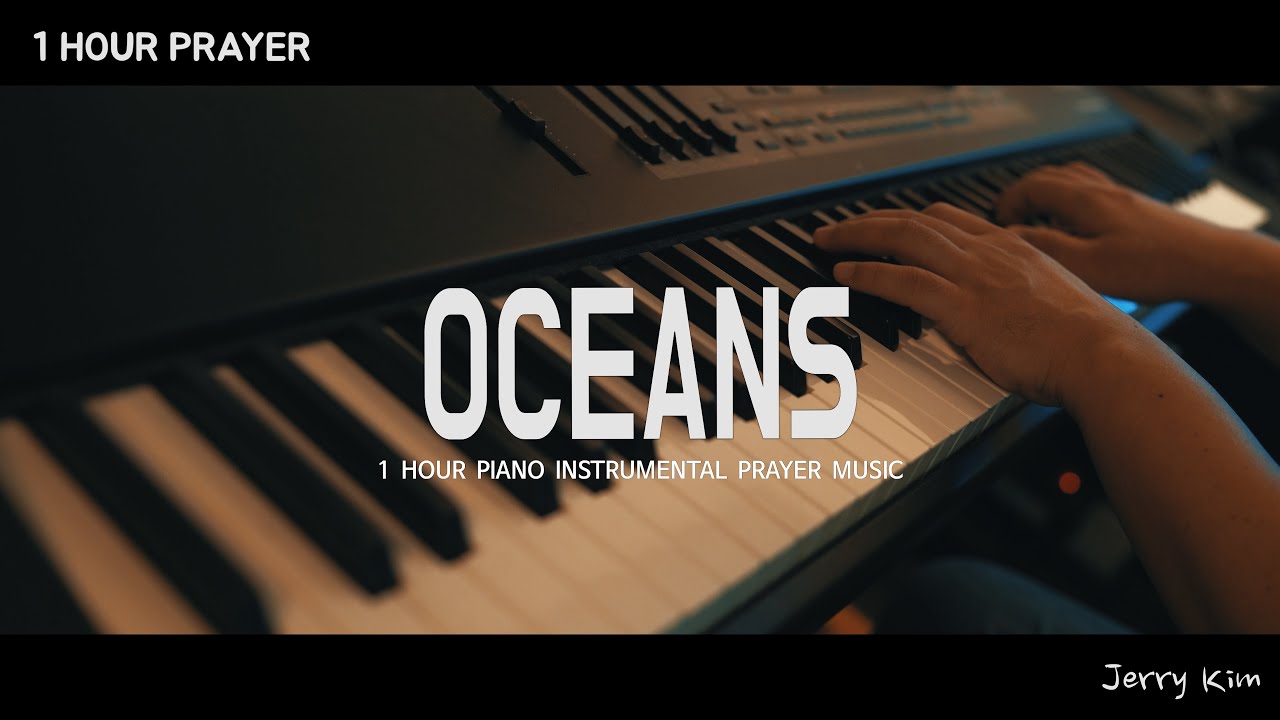 [1 час] Молитвенная музыка I Oceans (Where Feet May Fail) I Кавер на фортепиано Джерри Кима