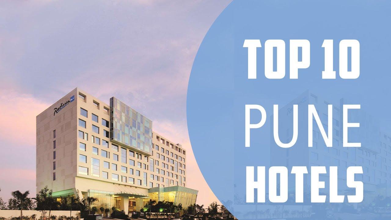 Top 10 Best Hotels to Visit in Pune | India - English