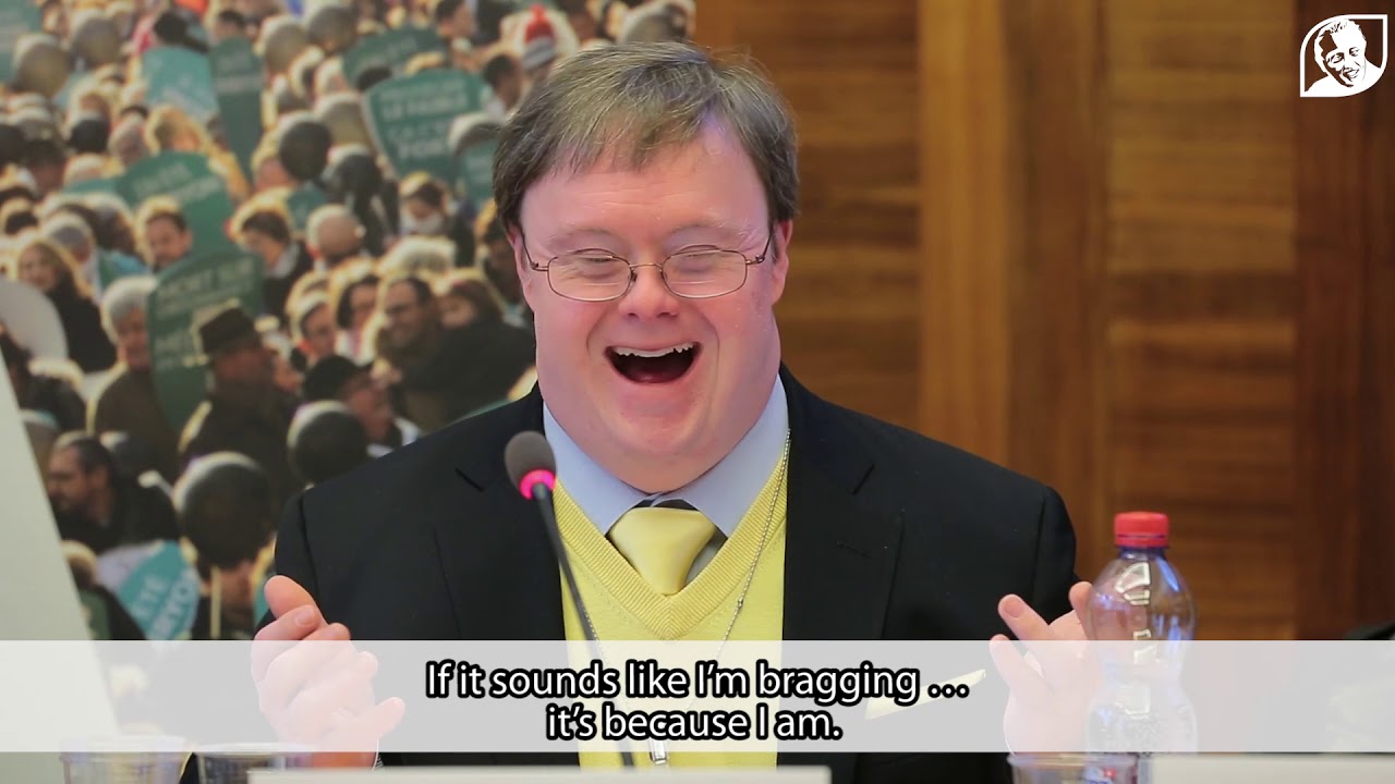 &laquo; I AM A MAN WITH DOWN SYNDROME AND MY LIFE IS WORTH LIVING. &raquo; Frank Stephens' speech at the UN