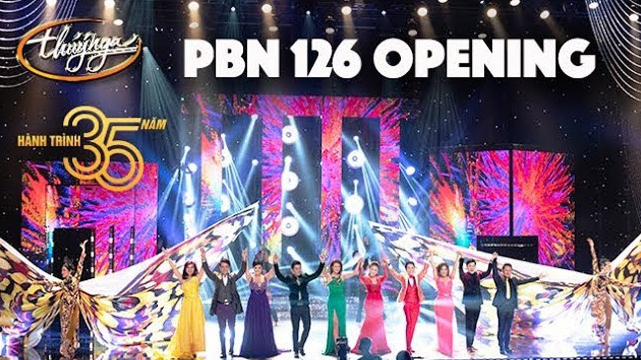 Mở Màn PBN 126 - Hành Trình 35 Năm / Tình Yêu Xây Đắp Nhân Gian (Hamlet Trương)