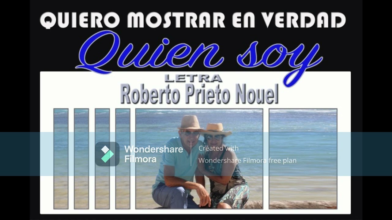 QUIERO MOSTRAR EN VERDAD QUIEN SOY, LETRA DE ROBERTO PRIETO NOUEL