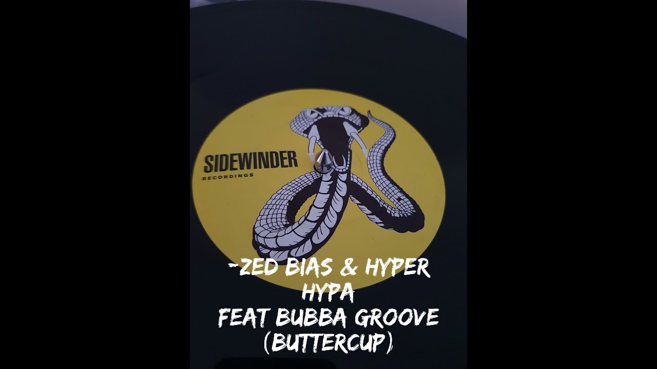 Zed Bias & Hyper Hypa feat Bubba Groove (Buttercup)