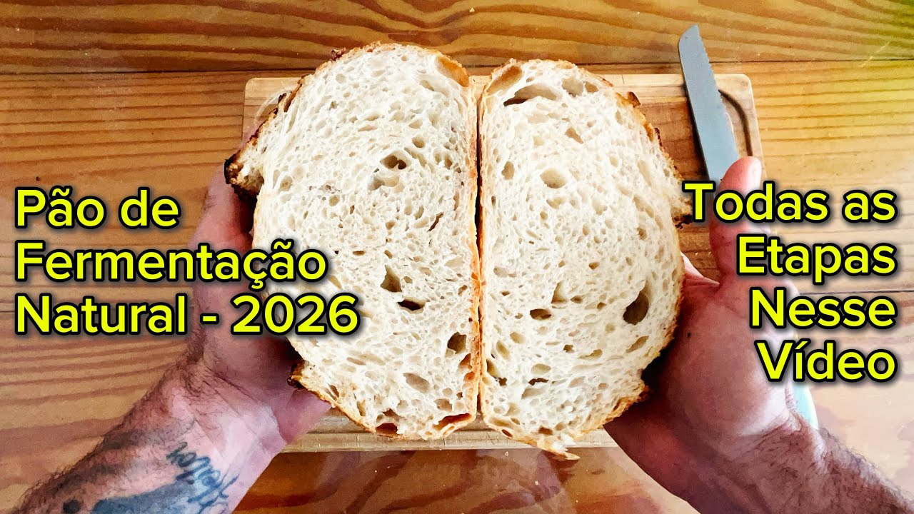 2026 - Todas as etapas de produção do pão de fermentação natural 