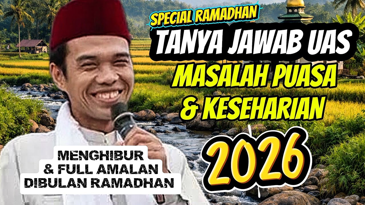 SPECIAL RAMADHAN‼️FULL TANYA JAWAB UAS || USTADZ ABDUL SOMAD 2026