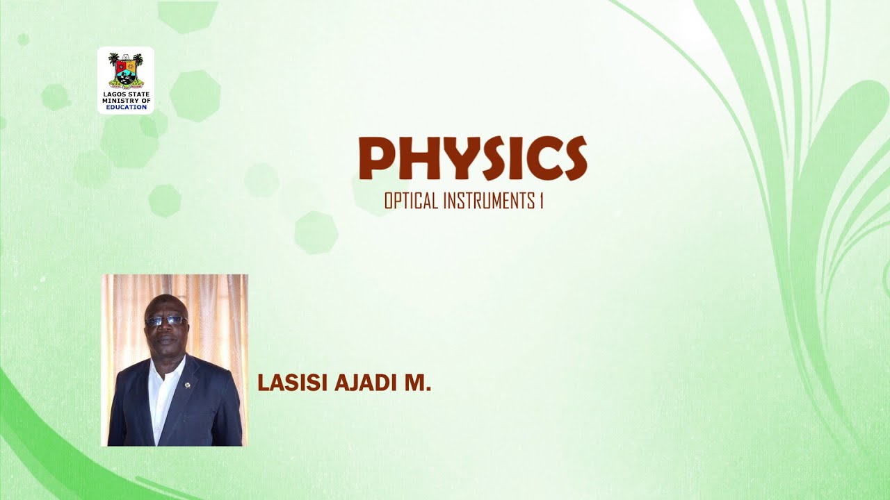 SS3 TV LESSONS PHYSICS:  OPTICAL INSTRUMENTS