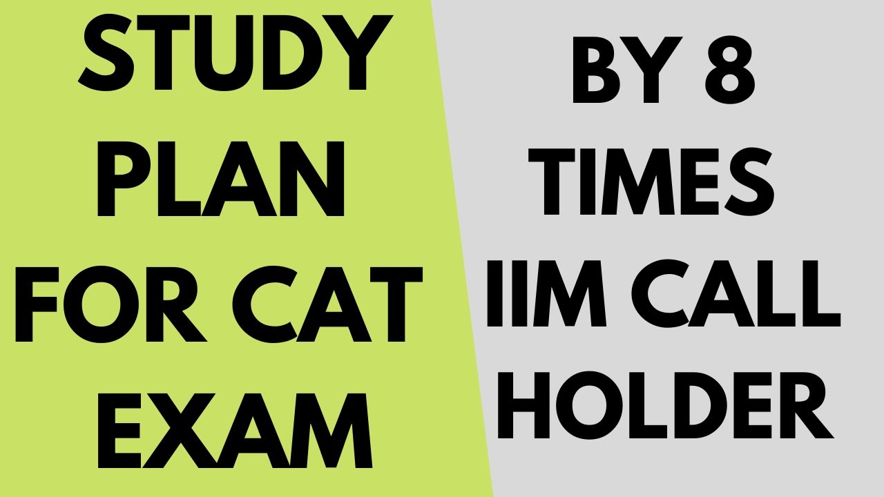Study plan for CAT 2022 exam | Daily study time table & strategy by 8 times IIM call holder