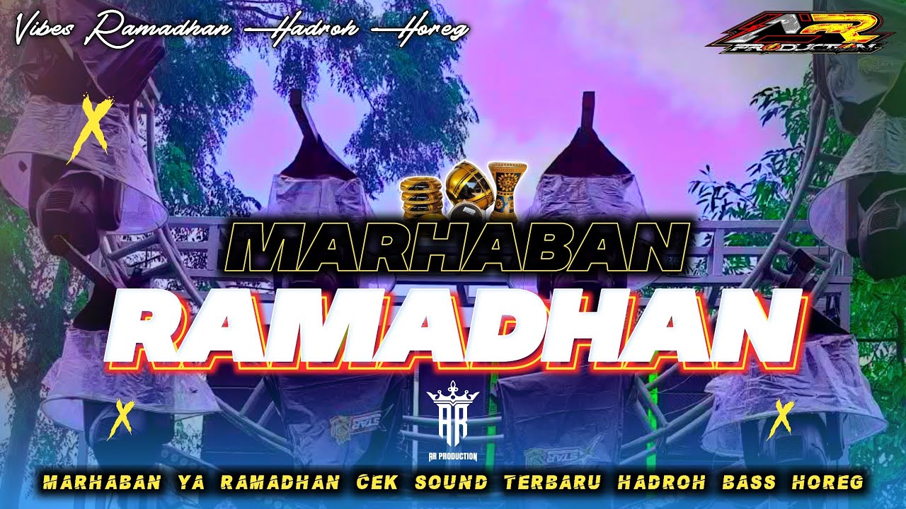 CEK SOUND HADROH HOREG • MARHABAN YA RAMADHAN || AR PRODUCTION