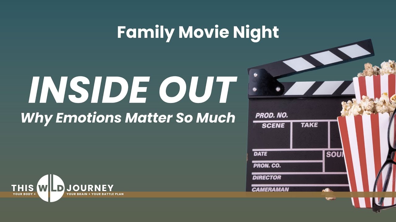Family Movie Night | INSIDE OUT: Why Emotions Matter So Much