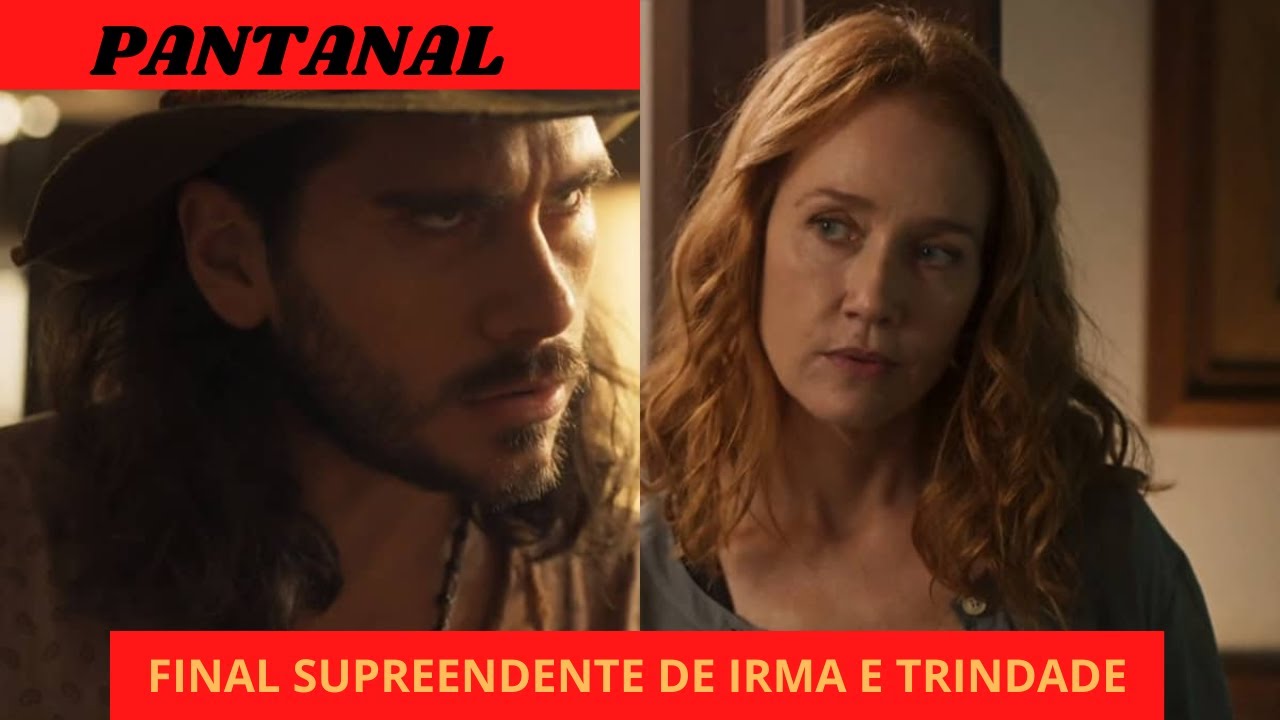 Pantanal....Irma e Trindade ficar&atilde;o juntos no final? Atrav&eacute;s da FAMA...v&iacute;deos novos toda semana.