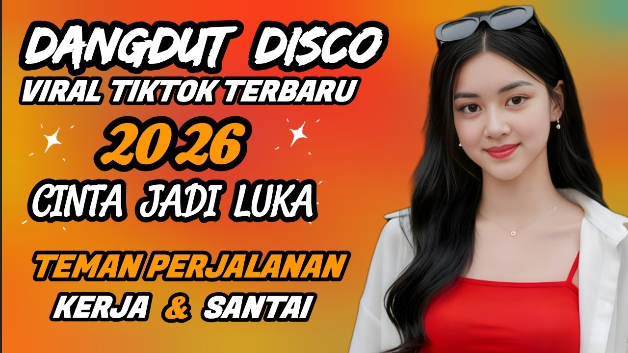 Dangdut disco terbaru 2026🔥 viral tiktok-Cocok untuk menemani perjalanan nonstop 