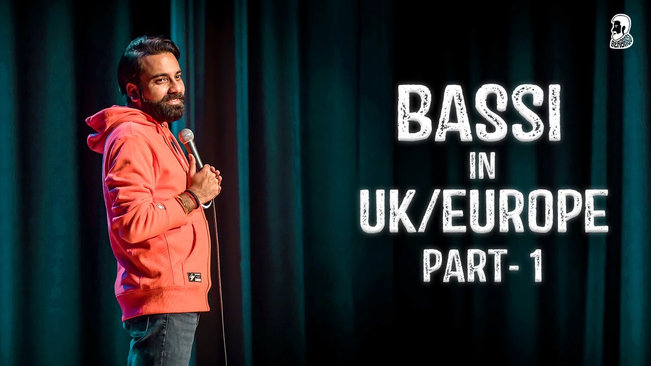 Bassi in UK & Europe | Part-1| Stand Up Comedy | Ft  