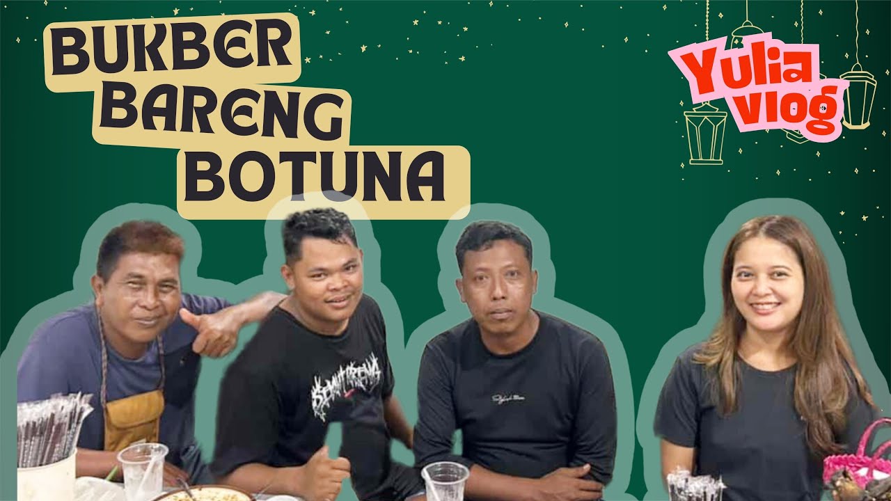 ALHAMDULILLAH PUASA PERTAMA LANCAR | EYEL - EYELAN SEBELUM BUKBER | YULIA LORENA VLOG BARENG BOTUNA