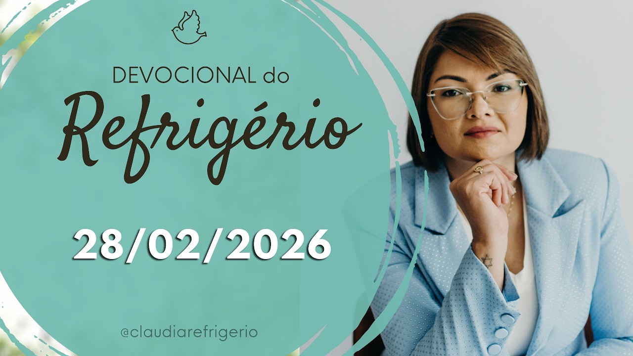 Devocional do Refrigério 28/02/26 |ALMA EM PAZ, É A QUE DESAPEGA! | Missionária Cláudia Refrigério