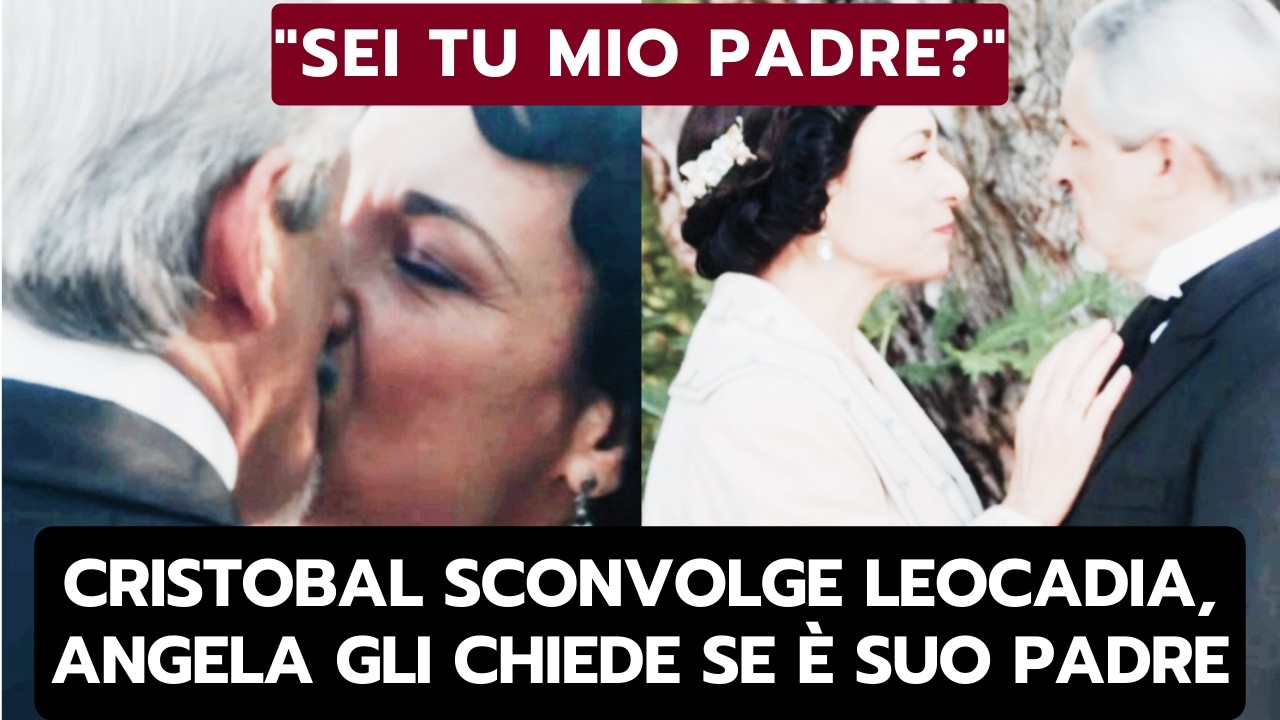 LA PROMESSA ANTICIPAZIONI: CRISTOBAL SCONVOLGE LEOCADIA, ANGELA GLI CHIEDE SE È SUO PADRE