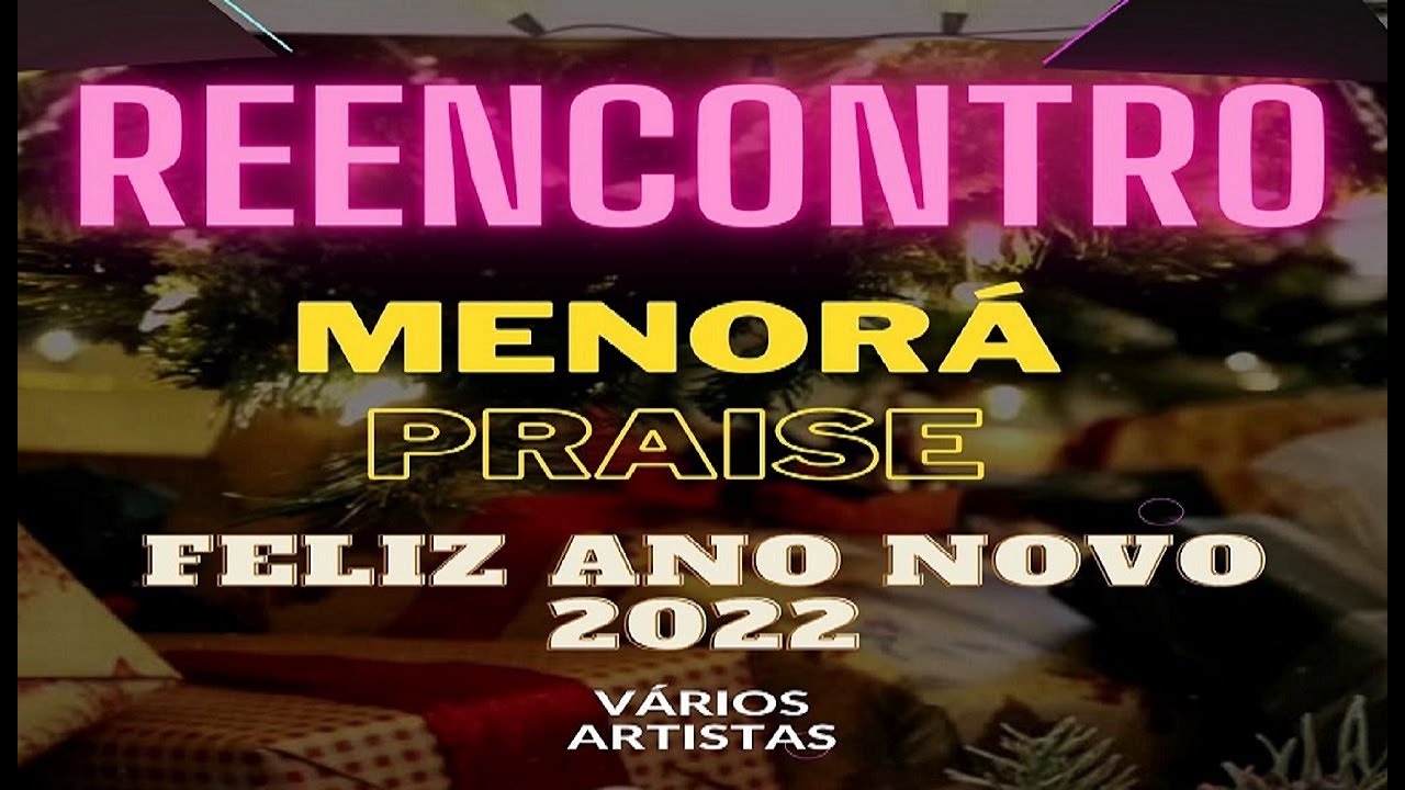 MENORÁ - Reencontro - Feliz Ano Novo 2022 - Clipe Oficial
