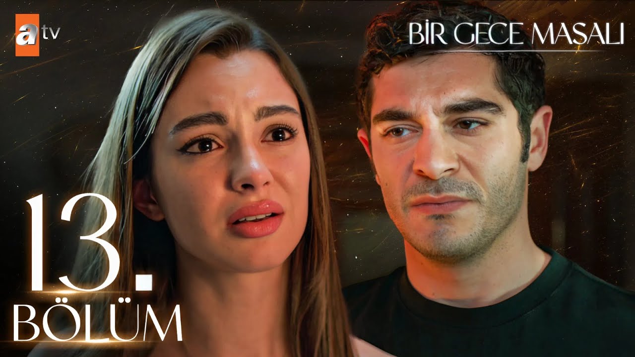 Bir Gece Masalı 13. Bölüm @atvturkiye
