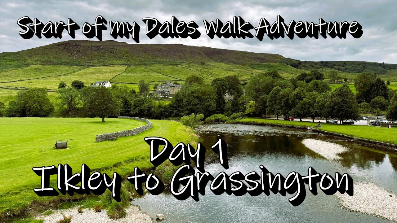 Dales Way Adventure Begins - Day 1: Ilkley to Grassington