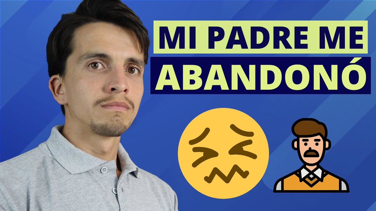 Así se Sana el ABANDONO del PADRE en tu infancia😢 👨