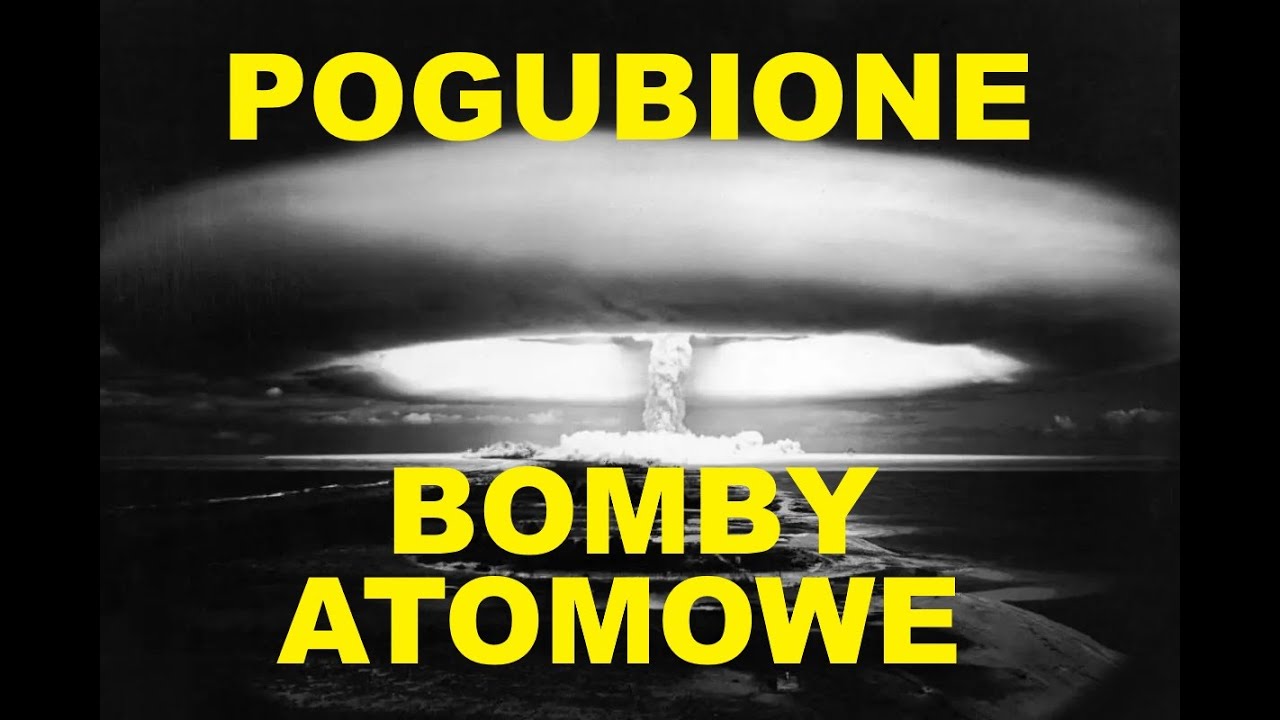 Pogubione bomby atomowe [&bdquo;Złamana strzała&rdquo;]