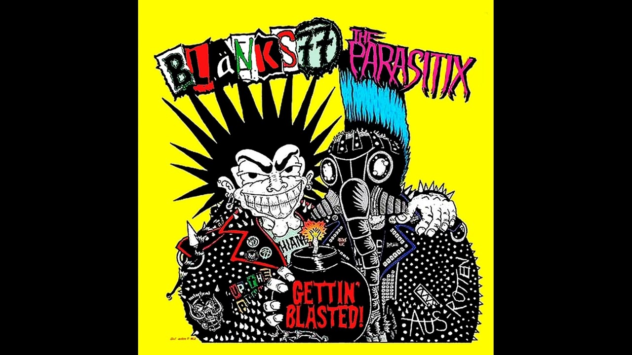 Blanks 77 & The Parasitix - Gettin' Blasted! Split (Full Album)