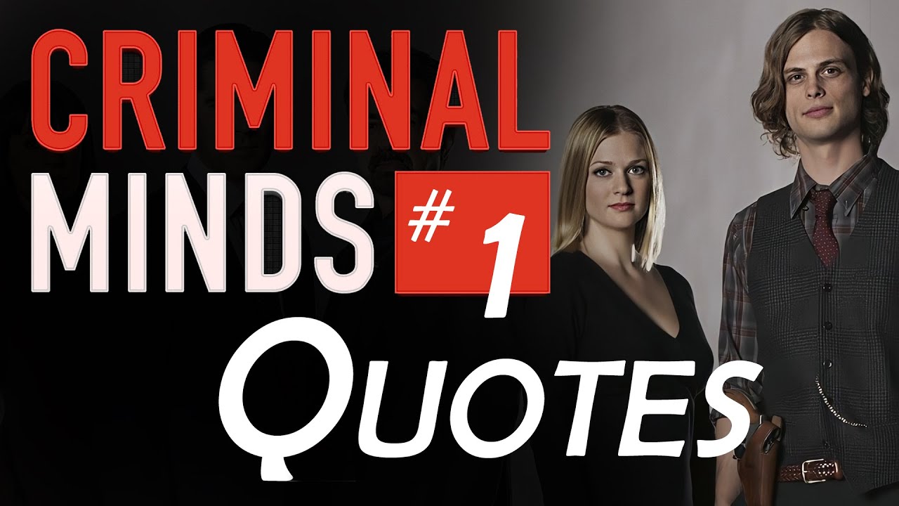 Criminal Minds Quotes Collection #1