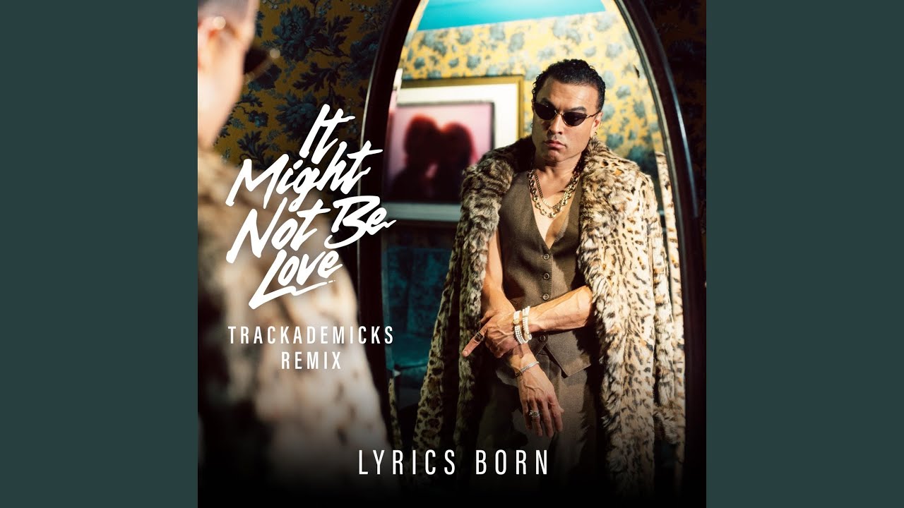 It Might Not Be Love (Trackademicks Remix)