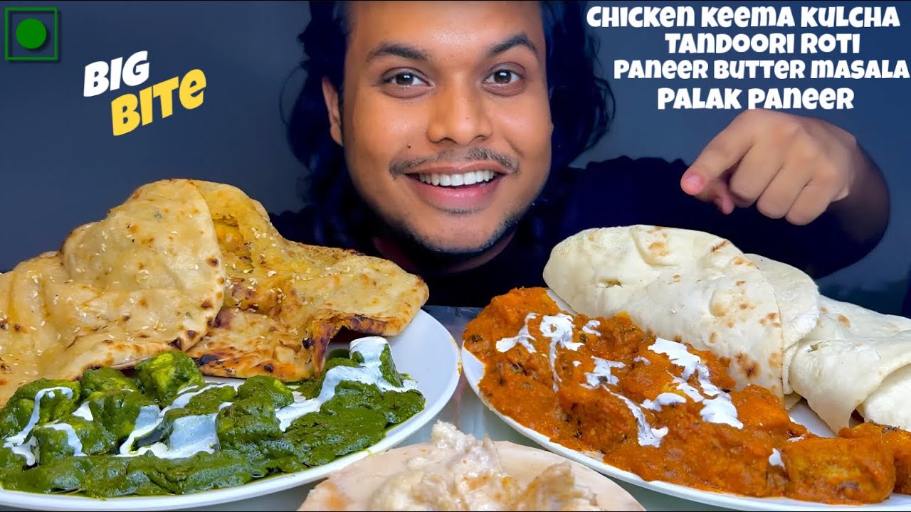 EATING PANEER BUTTER MASALA & PALAK PANEER WITH TANDOORI ROTI,BUTTER NUN AND CHICKEN KEEMA KULCHA|