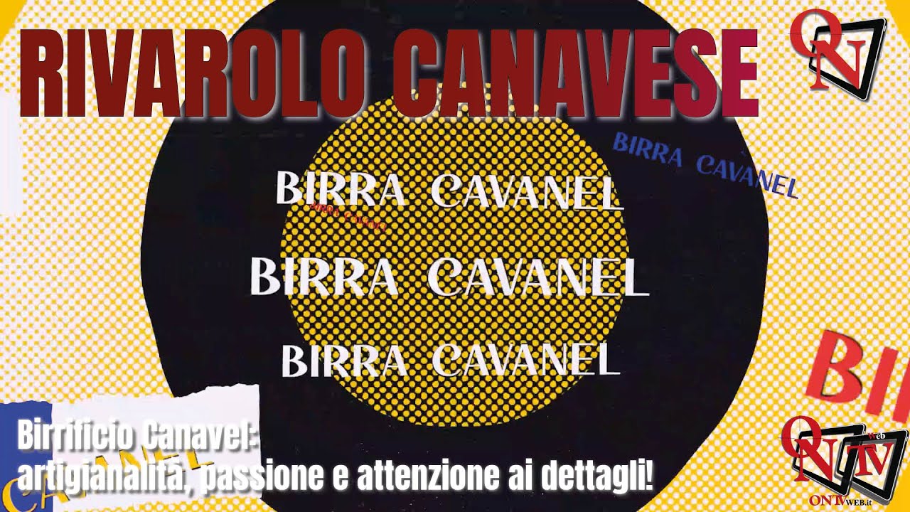 RIVAROLO CANAVESE - Birrificio Canavel: artigianalità, passione e attenzione ai dettagli!
