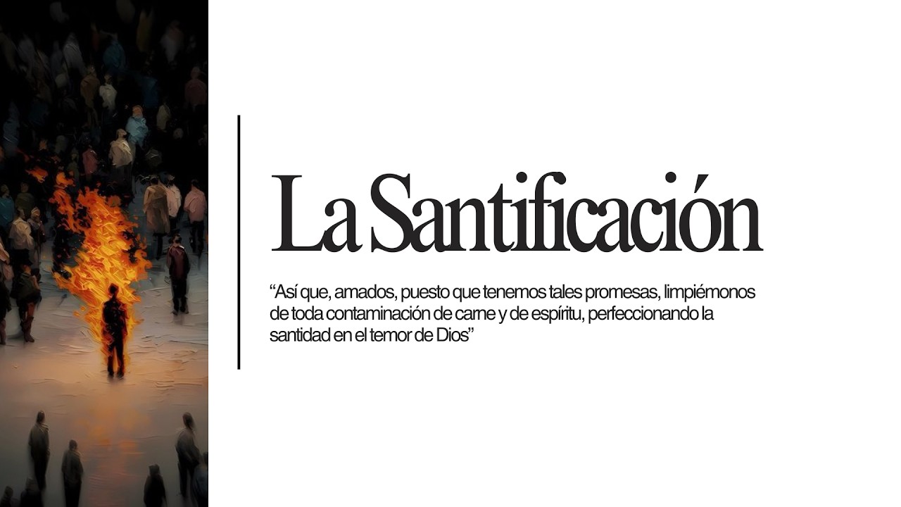 ¿Qué es la Doctrina de la Santificación?