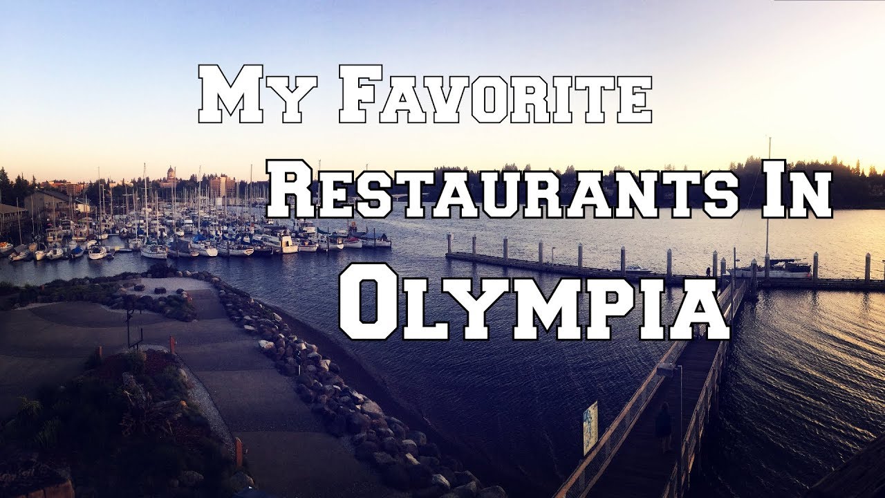 My Favorite Restaurants [Olympia, Washington]