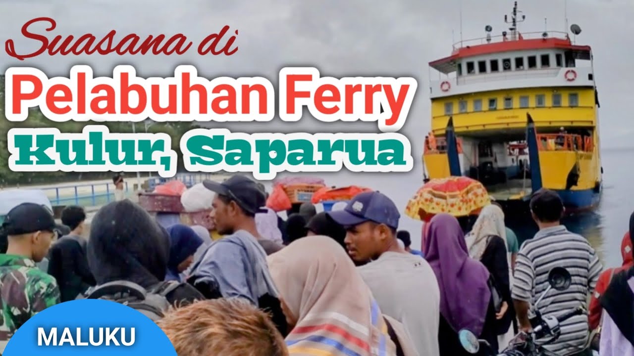 Pelabuhan Umeputih || Pelabuhan Ferry kulur di Saparua