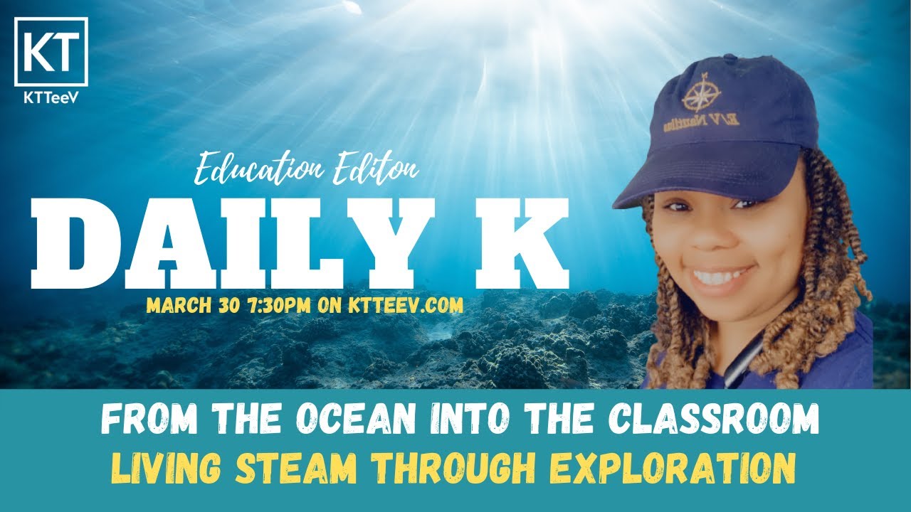 Live from the Ocean | STEAM and EXPLORATION | Daily K Podcast