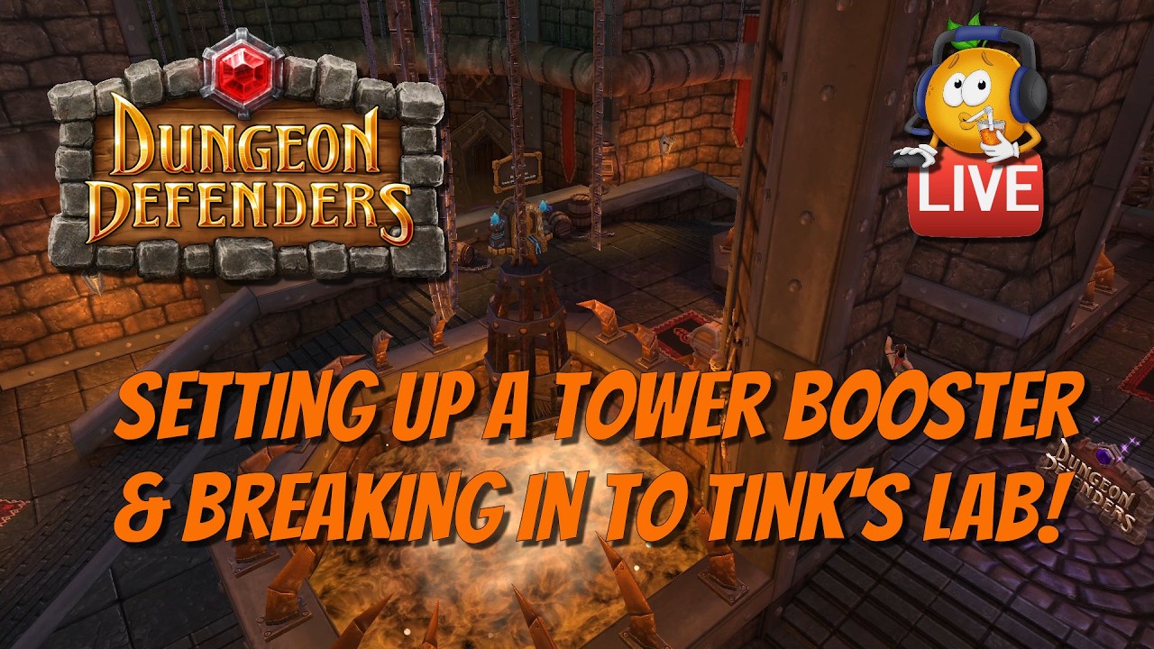 Dungeon Defenders 2026! Setting Up Tower Booster & Tink's Lab Attempts!