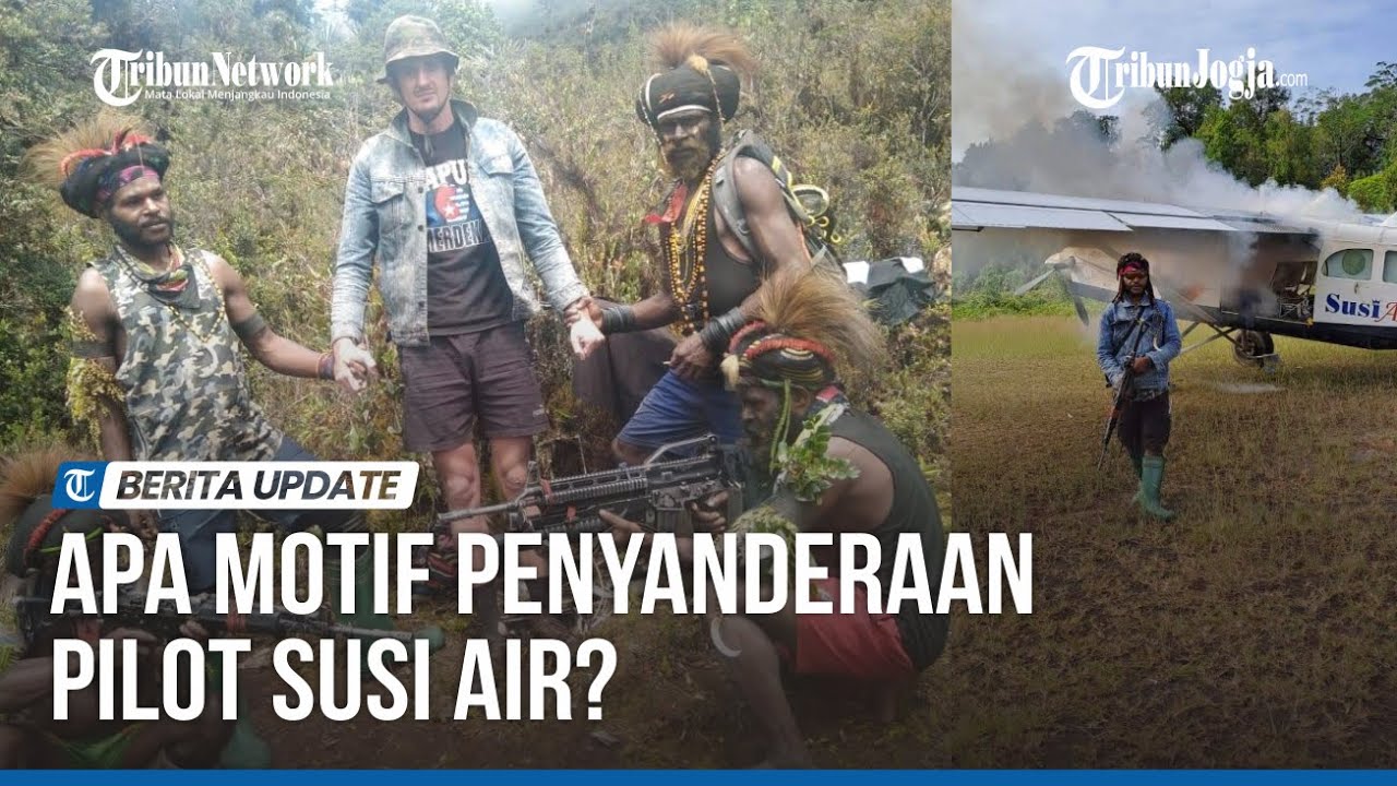 Mengungkap Motif Penyanderaan Pilot Susi Air