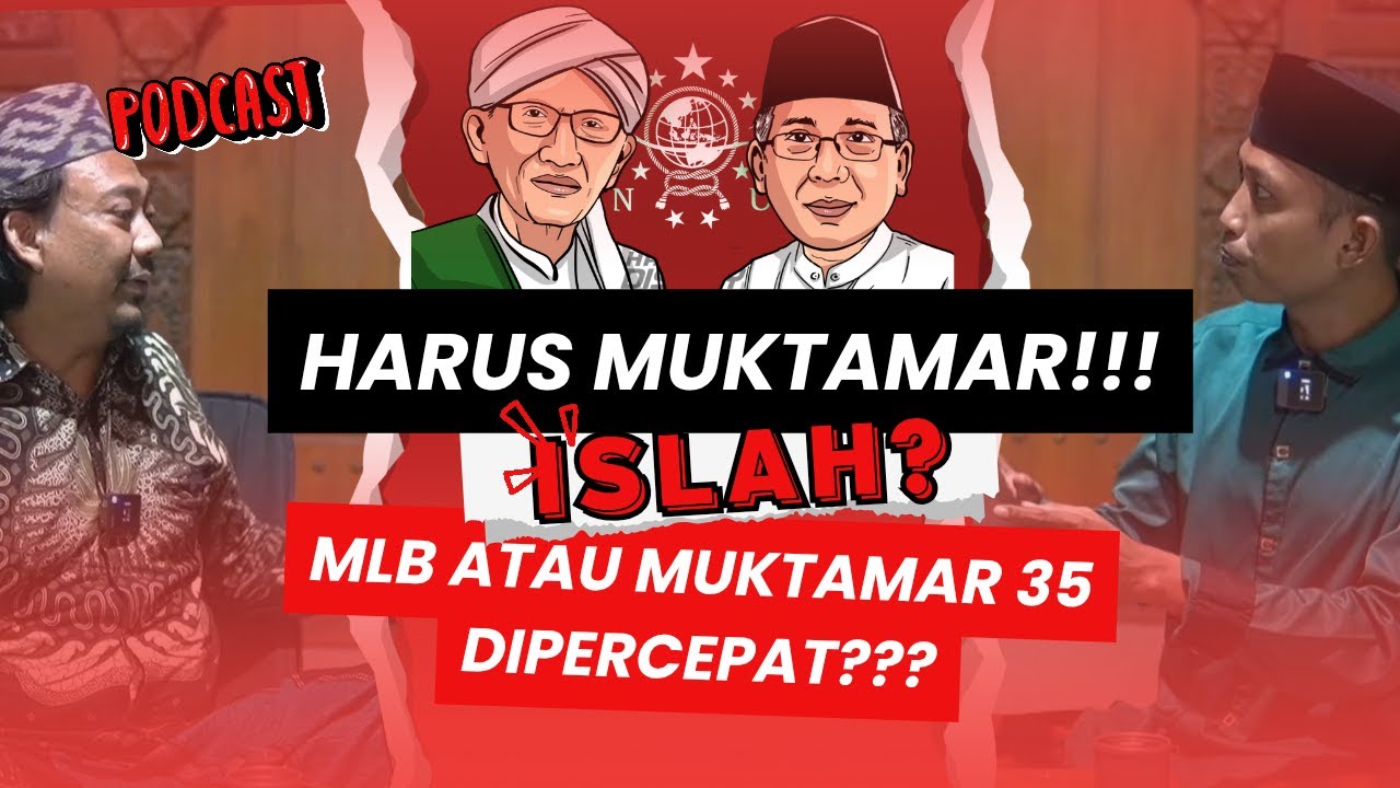 HARUS MUKTAMAR!!! | Islah Itu MLB Atau Percepatan Muktamar ke-35???