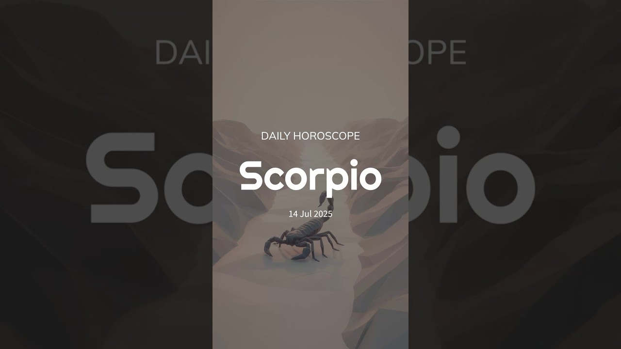 Scorpio Daily Horoscope &ndash; 14 July 2025
