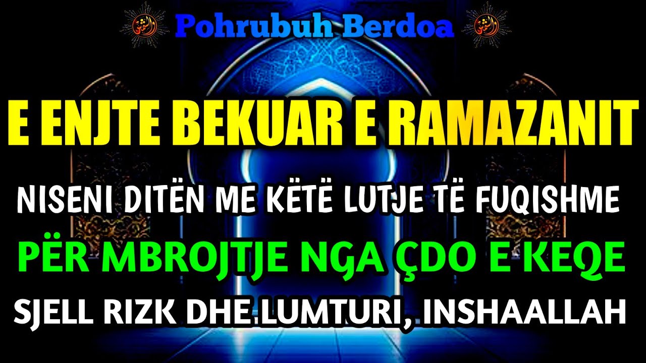 🤲🏻E Enjte RAMAZANIT☝🏻Dhikri i Përditshëm që Hap Rizkun, Largon të Keqen dhe Mbush Zemrën me Lumturi