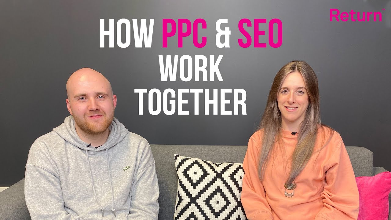 Paid Search vs Organic Search: How PPC & SEO Work Together | Return