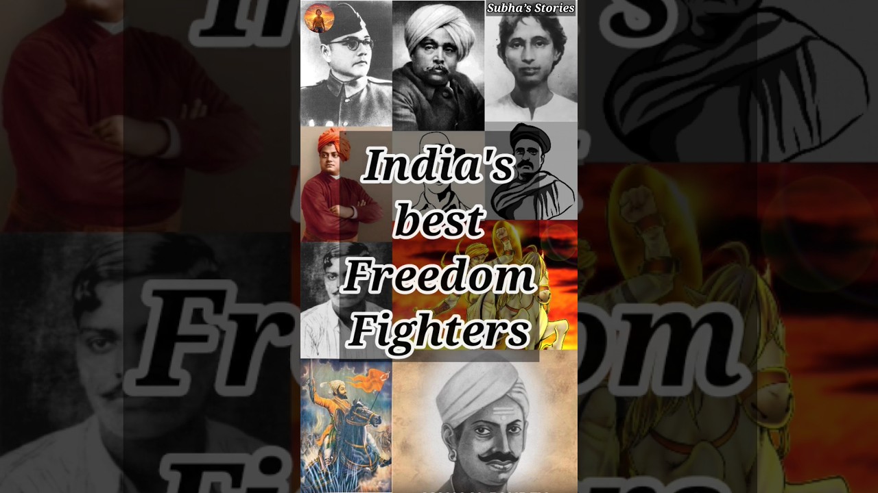 India&rsquo;s best freedom fighters || About Famous People || Subha's Stories #top #history #freedom