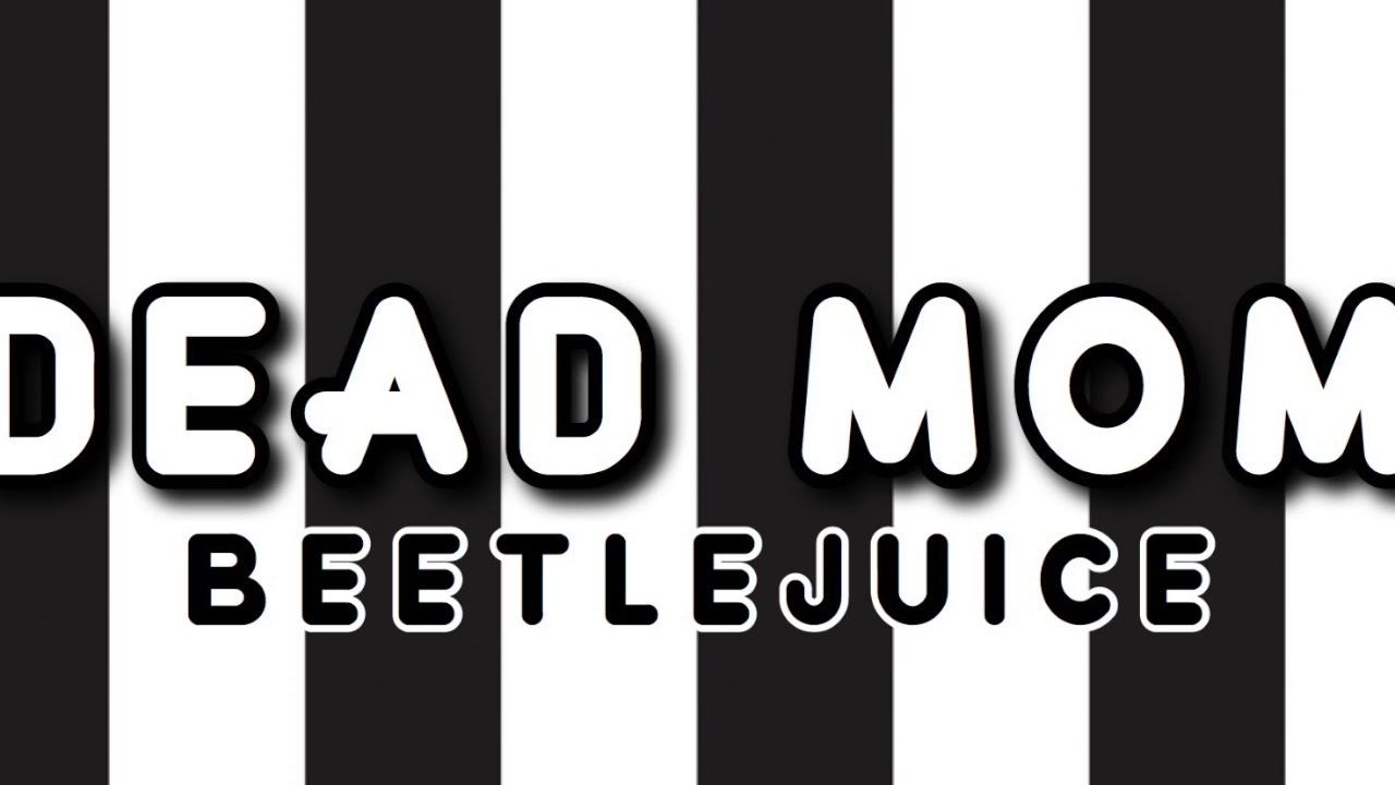 Dead Mom Male Cover || BEETLEJUICE