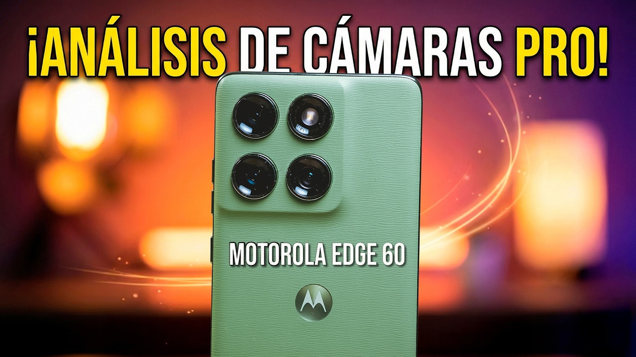 Motorola Edge 60 📷 Sus CÁMARAS en profundidad | FOTOS Y VÍDEOS