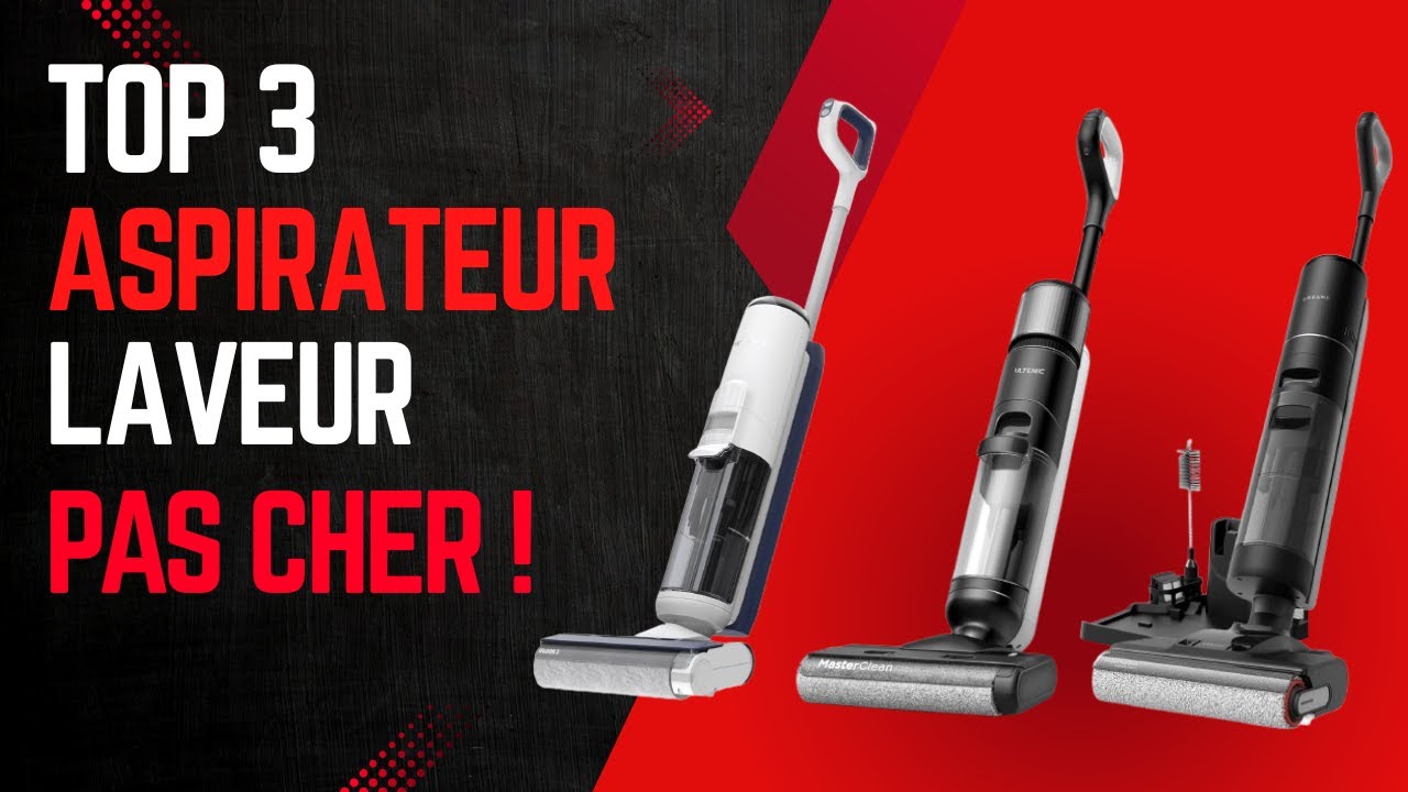 TOP 3 : Meilleur Aspirateur Laveur Pas Cher | Comparatif 2025